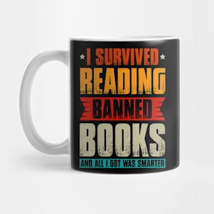 I survived Reading Banned books and all I got was smarter Mug